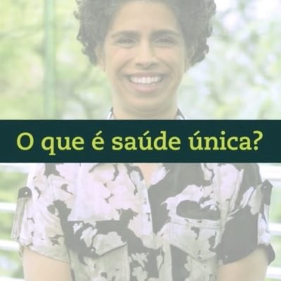 Entenda o que é Saúde Única